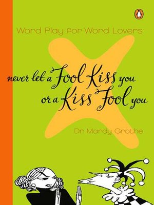 cover image of Never Let a Fool Kiss You or a Kiss Fool You
